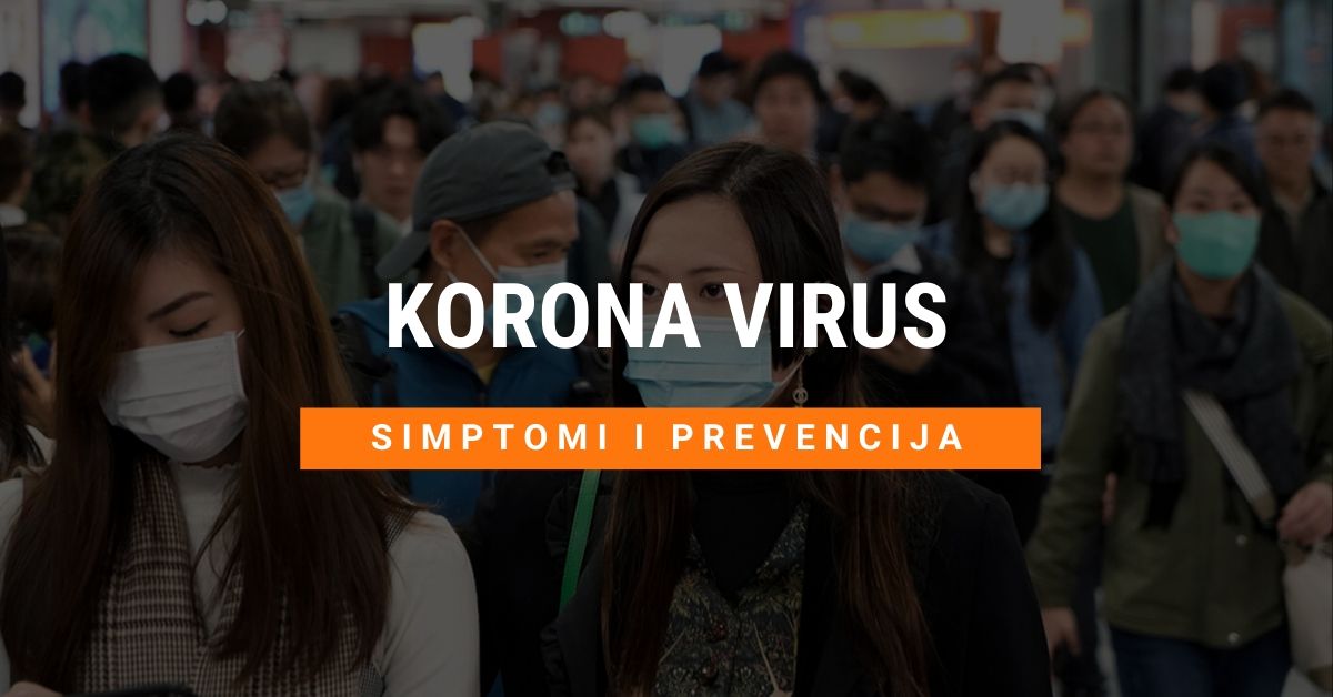 Korona virus simptomi i kako se zaštititi